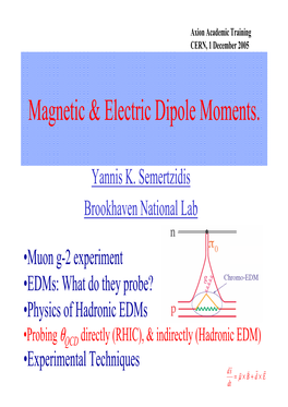 Magnetic & Electric Dipole Moments
