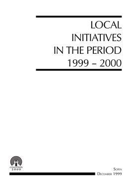 Local Initiatives in the Period 1999 – 2000