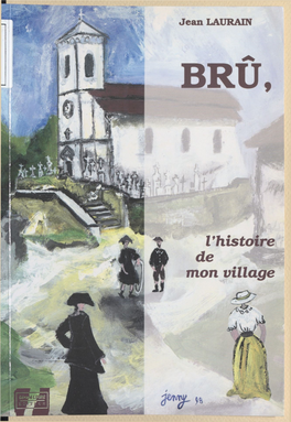 BRÛ, L'histoire De Mon Village Départements: VOSGES