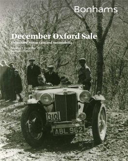 December Oxford Sale Collectors’ Motor Cars and Automobilia Monday 9 December 2013 Bonhams Oxford