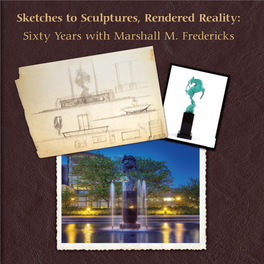 Sketches to Sculptures, Rendered Reality: Rendered Sculptures, to Sketches Sixty Years Sixty Marshall with M