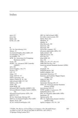 4010, 237 8514, 226 80486, 280 82786, 227, 280 a AA. See Anti-Aliasing (AA) Abacus, 16 Accelerated Graphics Port (AGP), 219 Acce