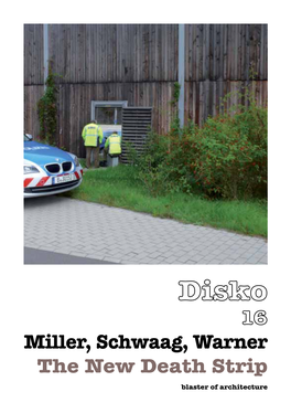 Miller, Schwaag, Warner the New Death Strip Blaster of Architecture № ① 1.MMXI
