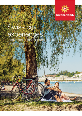 Swiss City Experiences. Inspiration Guide for Professionals