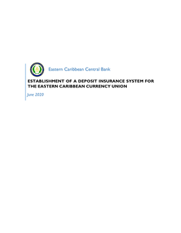 ESTABLISHMENT of a DEPOSIT INSURANCE SYSTEM for the EASTERN CARIBBEAN CURRENCY UNION June 2020 Contents Toc43295216