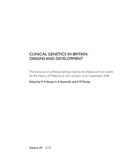 Clinical Genetics in Britain: Origins and Development