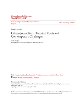 Citizen Journalism: Historical Roots and Contemporary Challenges Wally Hughes Western Kentucky University, Wally.Hughes174@Topper.Wku.Edu