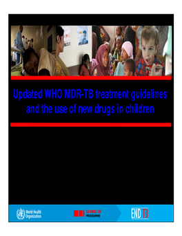 Updated WHO MDR-TB Treatment Guidelines and the Use of New Drugs in Children