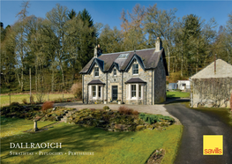 DALLRAOICH Strathtay • Pitlochry • Perthshire DALLRAOICH Strathtay • Pitlochry Perthshire • PH9 0PJ