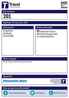 Valid From: 01 September 2019 Bus Service(S) What's Changed Areas Served Chapeltown Tankersley Stocksbridge Places on the Rout