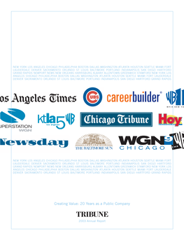 TRIBUNE COMPANY Is a Media Industry Leader with Operations in 25 Major Markets Nationwide, Including 10 of the Top 12