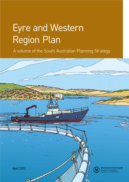 Eyre and Western Region Plan a Volume of the South Australian Planning Strategy