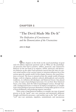 “The Devil Made Me Do It” the Deification of Consciousness and the Demonization of the Unconscious