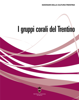 I Gruppi Corali Del Trentino Del I Gruppi Corali I Gruppi Corali Del Trentino