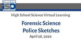 Forensic Science Police Sketches April 28, 2020