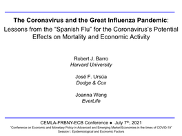 The Coronavirus and the Great Influenza Pandemic: Lessons from the “Spanish Flu” for the Coronavirus’S Potential Effects on Mortality and Economic Activity