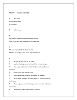 ACTIVITY 7 – MARKING GUIDELINE: 1. a – Cuesta B – Homoclinal Ridge C