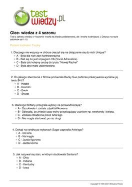 Glee- Wiedza Z 4 Sezonu Test Z Zakresu Wiedzy O 4 Sezonie- Trochę Tej Wiedzy Podstawowej, Ale I Trochę Trudniejszej ;) Dotyczy Na Razie Odcinków Od 1-10