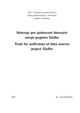 Nástroje Pro Sjednocení Datových Zdrojů Projektu Gloffer Tools for Unification of Data Sources Project Gloffer