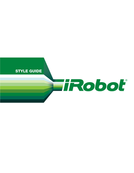 STYLE GUIDE Irobot Style Guide CONTENTS