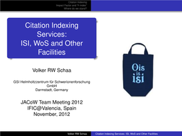 Citation Indexing Services: ISI, Wos and Other Facilities