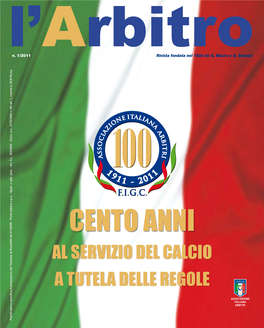 Cento Anni AL SERVIZIO DEL CALCIO a TUTELA DELLE REGOLE