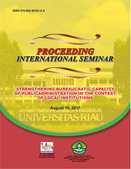 PROCEEDING INTERNATIONAL SEMINAR Strengthening Bureaucratic Capacity of Public Administration in the Context of Local Institutions