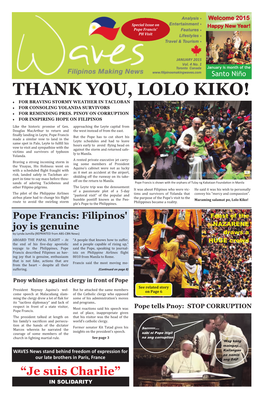 Thank You, Lolo Kiko!  for Braving Stormy Weather in Tacloban  for Consoling Yolanda Survivors  for Reminding Pres
