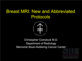Breast MRI: New and Abbreviated Protocols