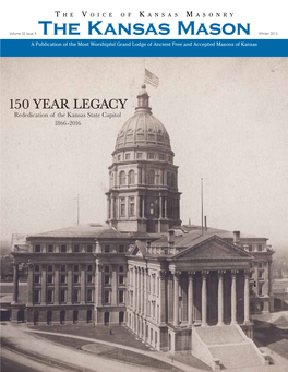 The Kansas Mason Winter 2015 a Publication of the Most Worshipful Grand Lodge of Ancient Free and Accepted Masons of Kansas