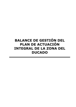 Balance De Gestión Del Plan De Actuación Integral De La Zona Del Ducado