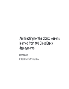 Architecting for the Cloud: Lessons Learned from 100 Cloudstack Deployments