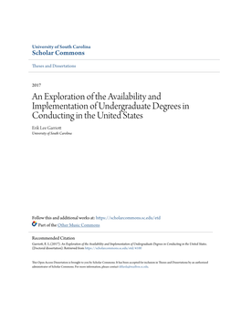An Exploration of the Availability and Implementation of Undergraduate Degrees in Conducting in the United States Erik Lee Garriott University of South Carolina