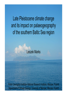 Late Pleistocene Climate Change and Its Impact on Palaeogeography of the Southern Baltic Sea Region