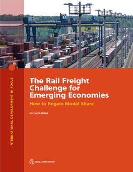 The Rail Freight Challenge for Emerging Economies How to Regain Modal Share