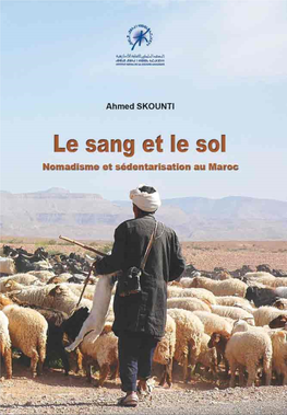 Le Sang & Le Sol Nomadisme Et Sédentarisation Au Maroc