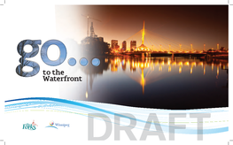 Go…To the Waterfront, Represents Winnipeg’S 20 Year Downtown Waterfront Vision