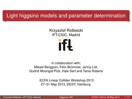 Higgsino Models and Parameter Determination