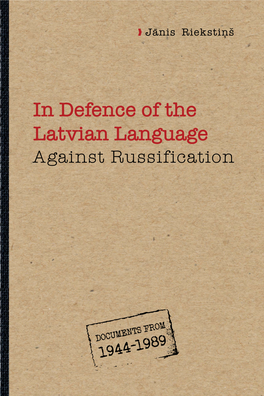 In Defence of the Latvian Language Against Russification. Documents from 1944-1989