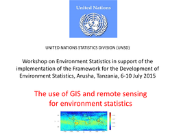 The Use of GIS and Remote Sensing for Environment Statistics Contents