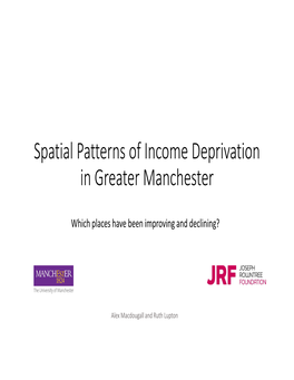 Spatial Patterns of Income Deprivation in Greater Manchester