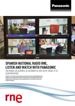 Spanish National Radio Rne, Listen and Watch with Panasonic the Radio, As Always, Is Listened To, but As of Today, It Is Also Watched