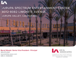 Jurupa Spectrum Entertainment Center 8012-8082 Limonite Avenue Jurupa Valley, California