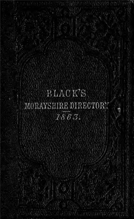 Black's Morayshire Directory, Including the Upper District of Banffshire