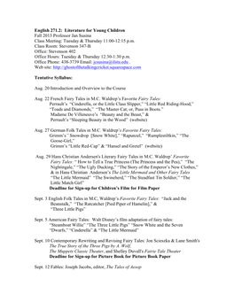 English 271.2: Literature for Young Children Fall 2013 Professor Jan Susina Class Meeting: Tuesday & Thursday 11:00-12:15 P.M