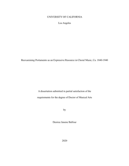 UNIVERSITY of CALIFORNIA Los Angeles Reexamining Portamento As an Expressive Resource in Choral Music, Ca. 1840-1940 a Disserta