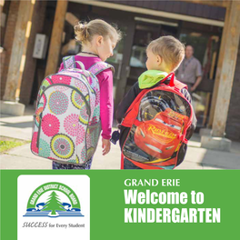KINDERGARTEN Welcome to Kindergarten the First Day of School Is an Exciting Event