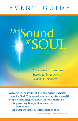 Sound of Soul Event Guide Is for ECK Chelas and Is the Primary Guide for Sponsoring Or Leading Sound of Soul Events