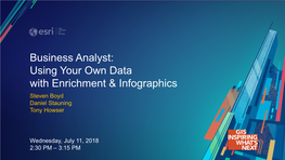 Business Analyst: Using Your Own Data with Enrichment & Infographics