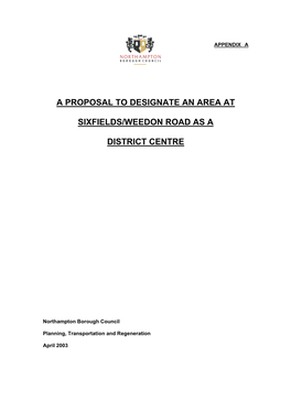 A Proposal to Designate an Area at Sixfields/Weedon Road As a District Centre